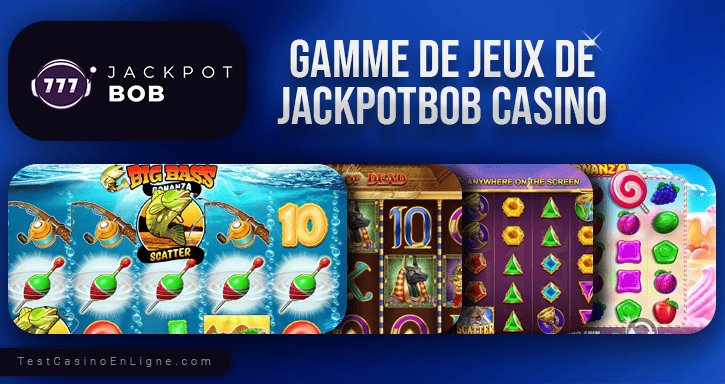 Présentation de jackpot bob casino bonus sans dépôt